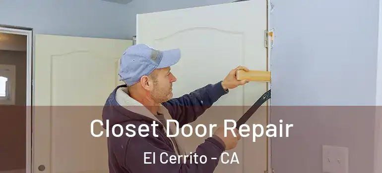  Closet Door Repair El Cerrito - CA