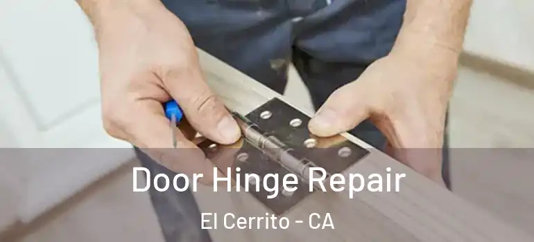  Door Hinge Repair El Cerrito - CA