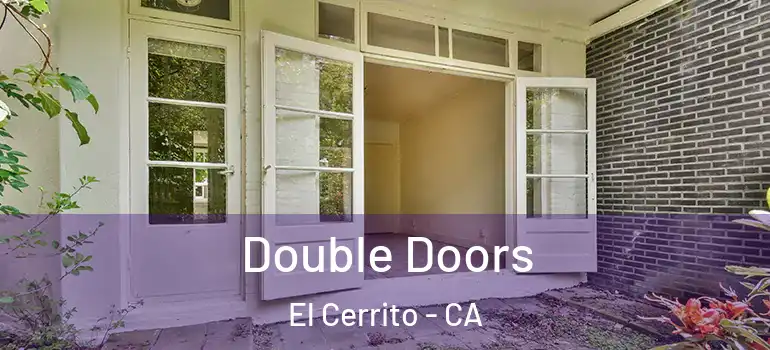  Double Doors El Cerrito - CA