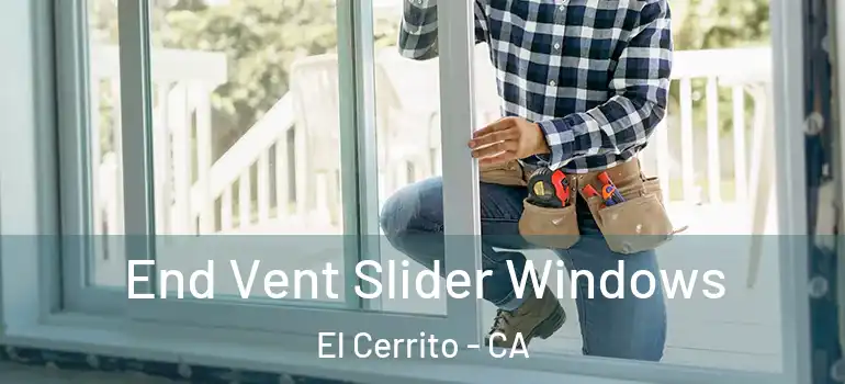  End Vent Slider Windows El Cerrito - CA