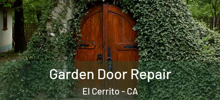  Garden Door Repair El Cerrito - CA
