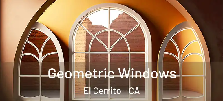  Geometric Windows El Cerrito - CA