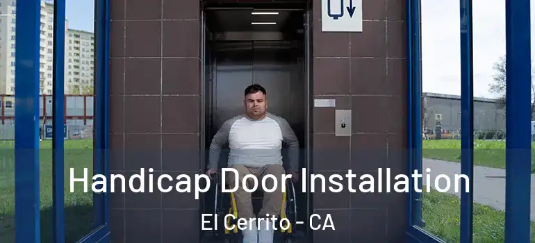  Handicap Door Installation El Cerrito - CA