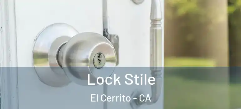  Lock Stile El Cerrito - CA