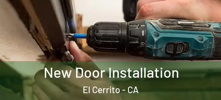  New Door Installation El Cerrito - CA