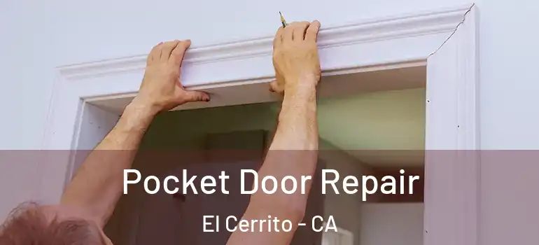  Pocket Door Repair El Cerrito - CA