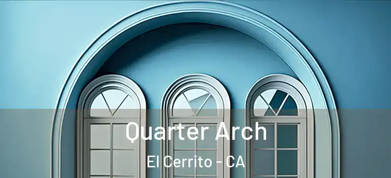  Quarter Arch El Cerrito - CA