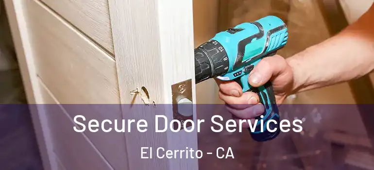  Secure Door Services El Cerrito - CA