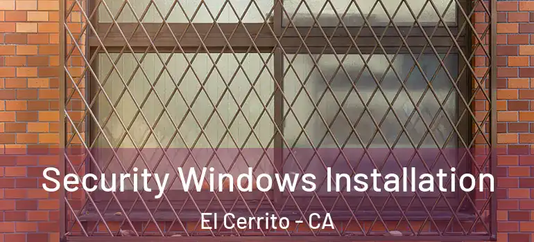  Security Windows Installation El Cerrito - CA