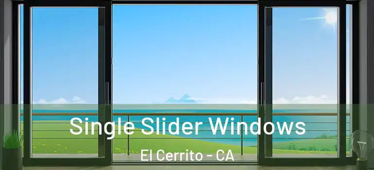  Single Slider Windows El Cerrito - CA