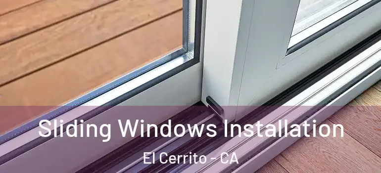  Sliding Windows Installation El Cerrito - CA