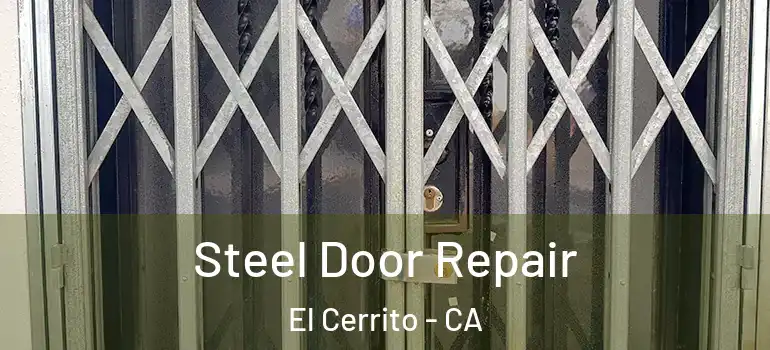  Steel Door Repair El Cerrito - CA