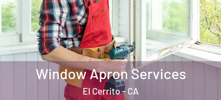 Window Apron Services El Cerrito - CA