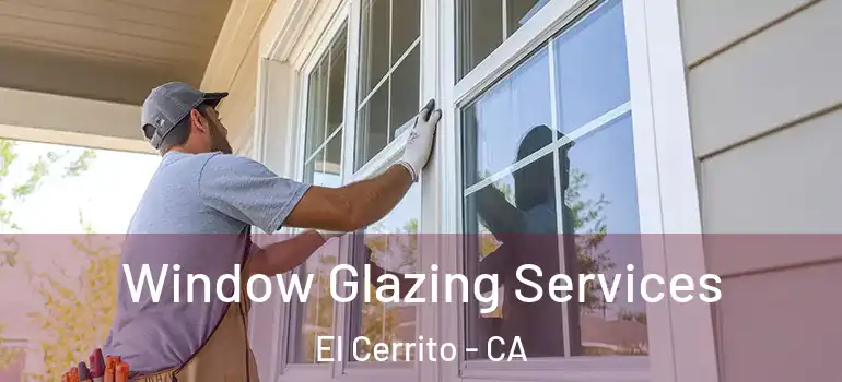  Window Glazing Services El Cerrito - CA
