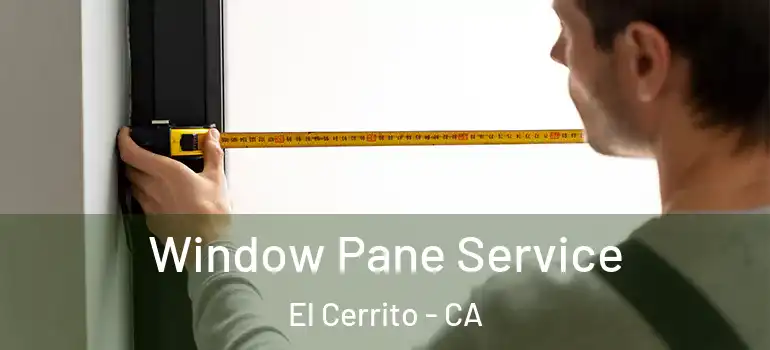  Window Pane Service El Cerrito - CA