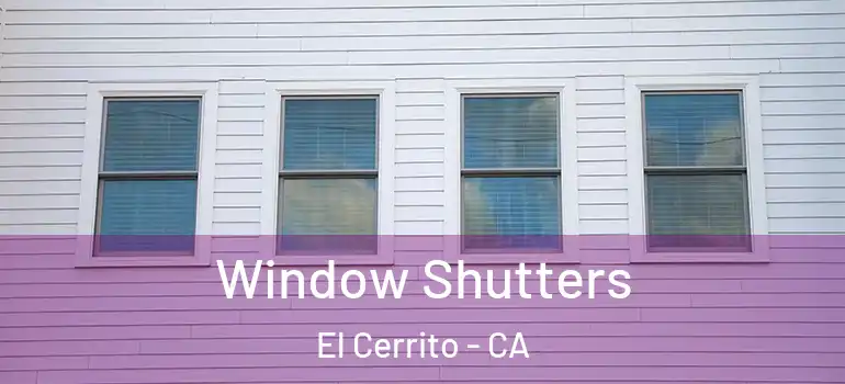  Window Shutters El Cerrito - CA