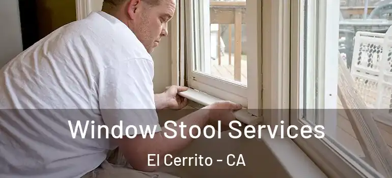 Window Stool Services El Cerrito - CA