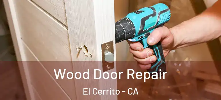  Wood Door Repair El Cerrito - CA
