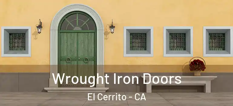  Wrought Iron Doors El Cerrito - CA